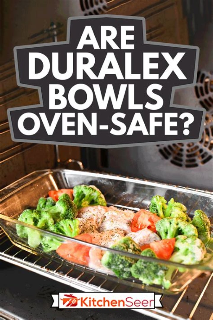 Are Duralex bowls oven safe