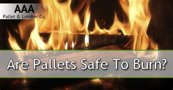 Are HT pallets safe to burn