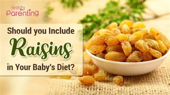 Are Raisins good for babies