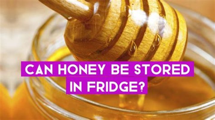 Can I store honey in fridge