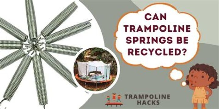 Can trampoline springs be recycled