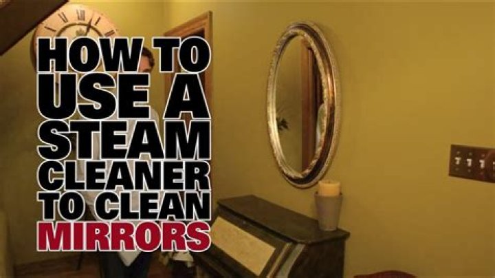 Can you steam clean mirrors