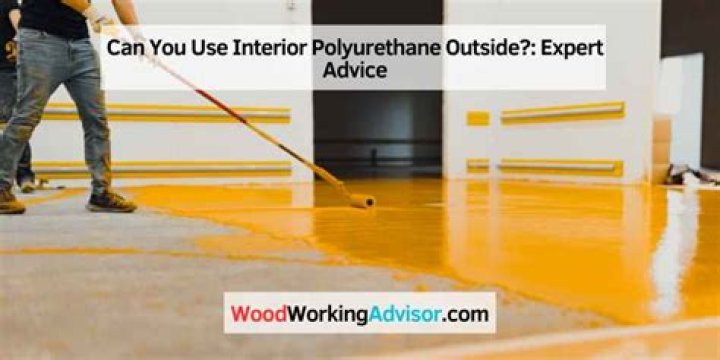 Can you use interior polyurethane outside
