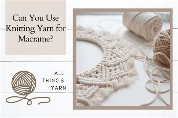 Can you use knitting yarn for macrame