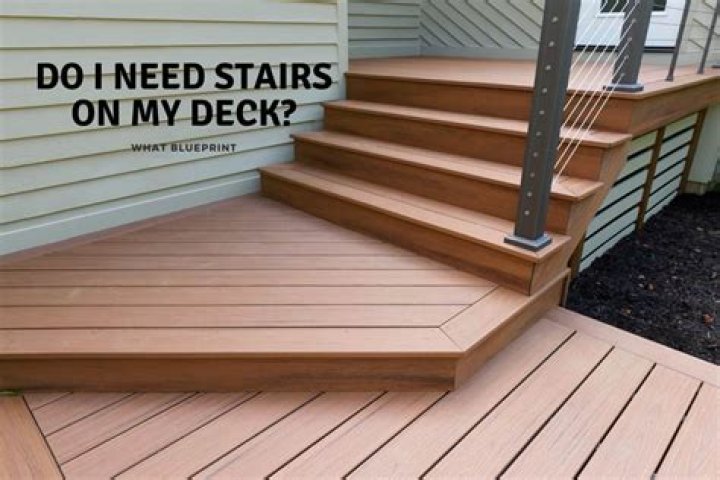 Do I need stairs on my deck