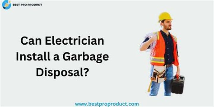 Do you need an electrician to install a garbage disposal