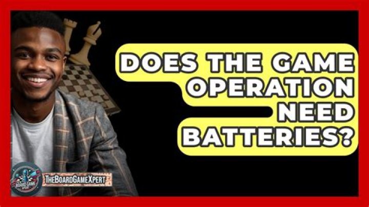 Does the game Operation need batteries