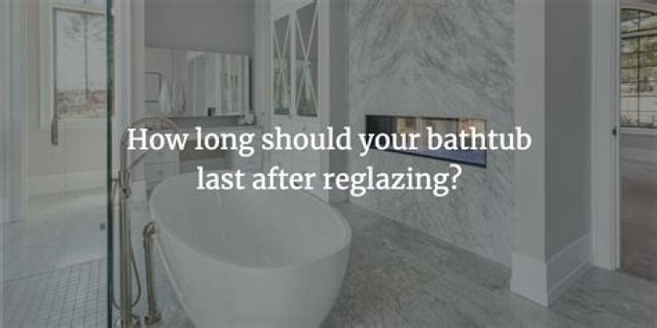 How long does a tub Reglazing last