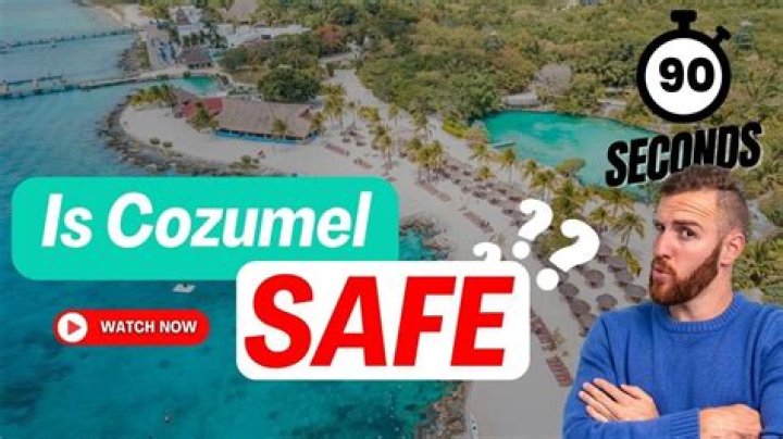 Is it safe to travel to Cozumel 2019