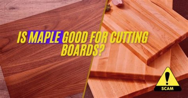 Is maple good for a cutting board