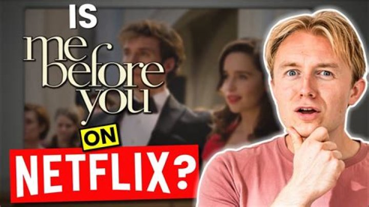 Is me before you on Netflix