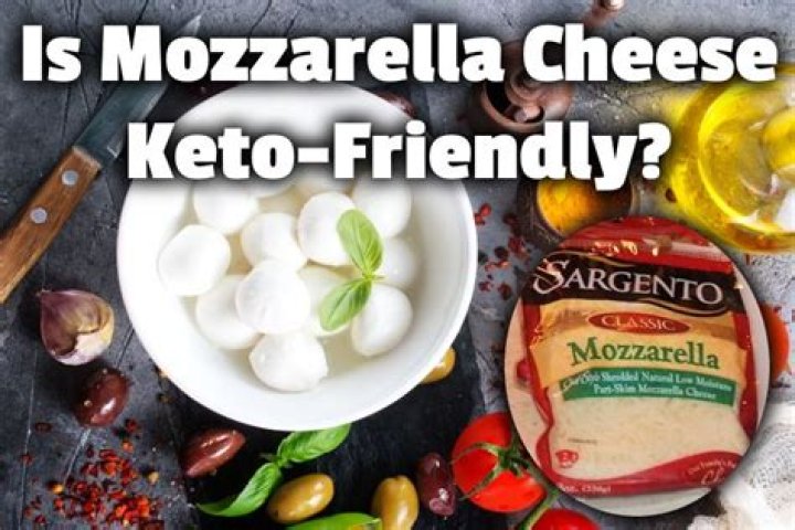 Is mozzarella Keto friendly