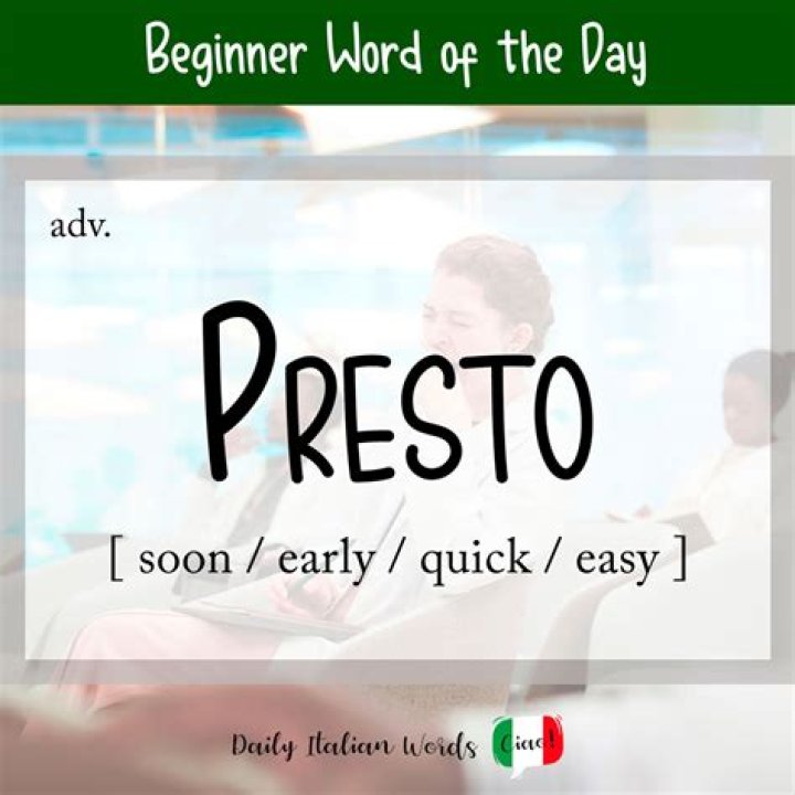 Is the word Presto Italian