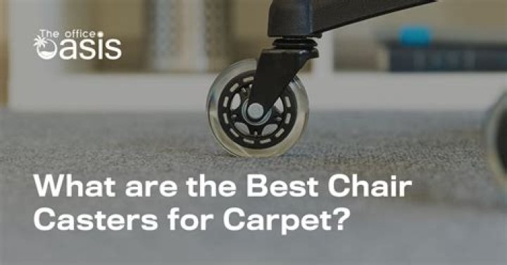 What are the best casters for carpet