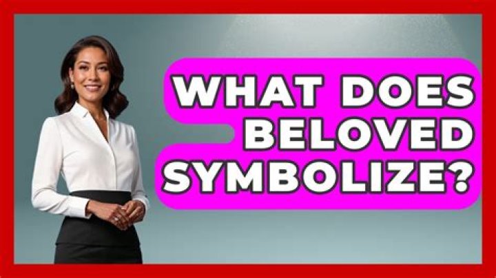 What does beloved symbolize
