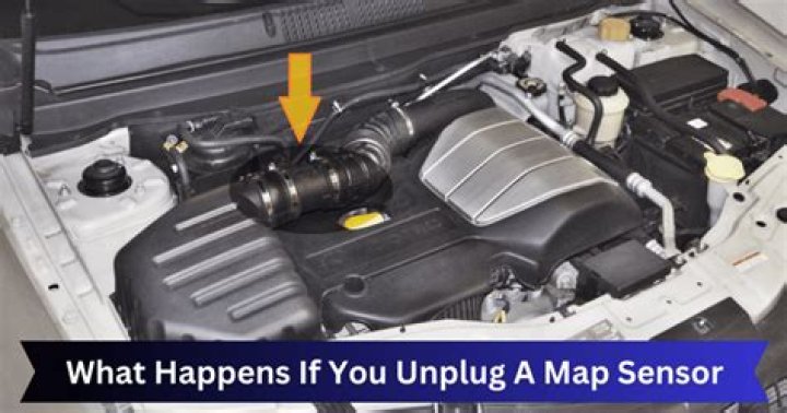 What happens if you unplug a map sensor