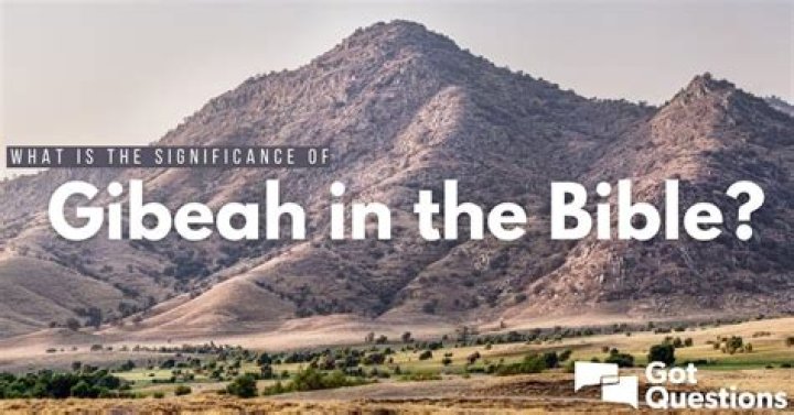 What is gibeah in the Bible