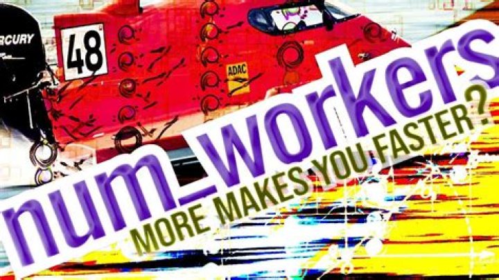 What is Num_workers PyTorch