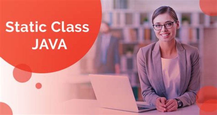 What is static class in Java