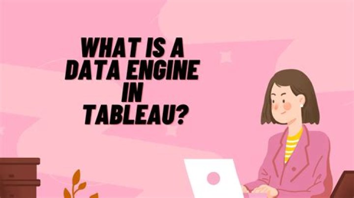 What is Tableau Data Engine