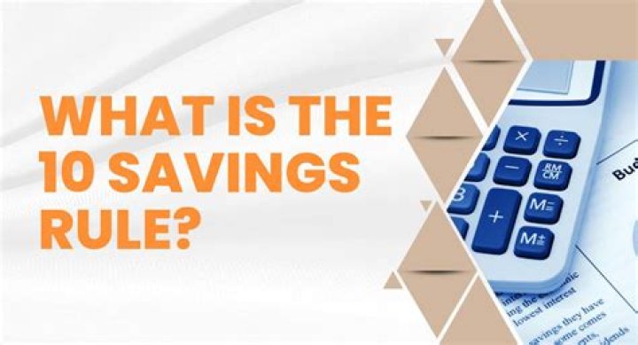 What is the 10 savings rule