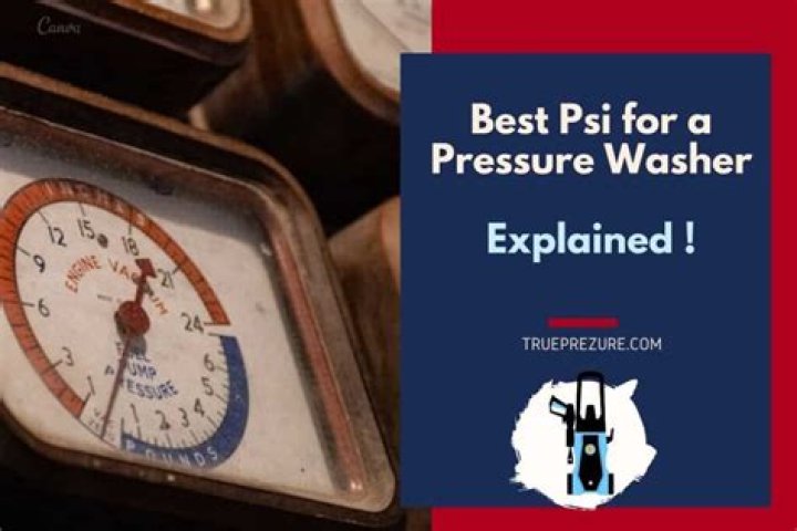 What is the best PSI for a pressure washer