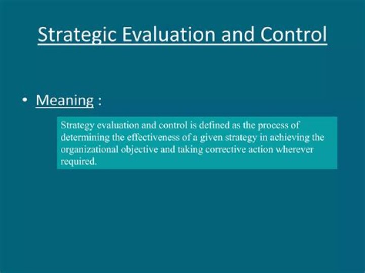 What is the importance of strategic evaluation and control