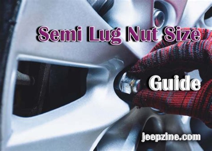 What size is a semi lug nut