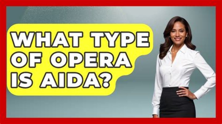 What type of opera is Aida