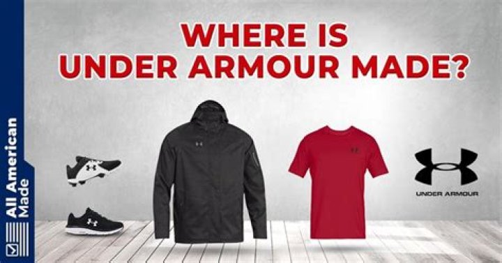 Where is under Armour made