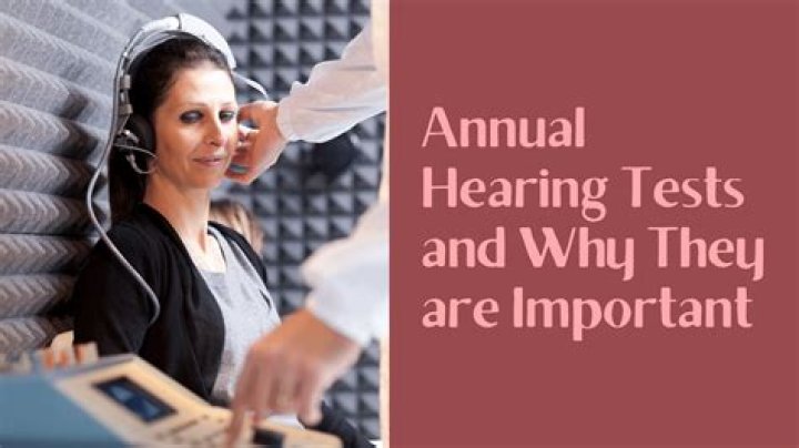 Who is required to have an annual hearing test